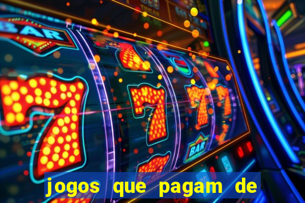 jogos que pagam de verdade sem precisar depositar